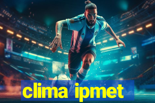 clima ipmet